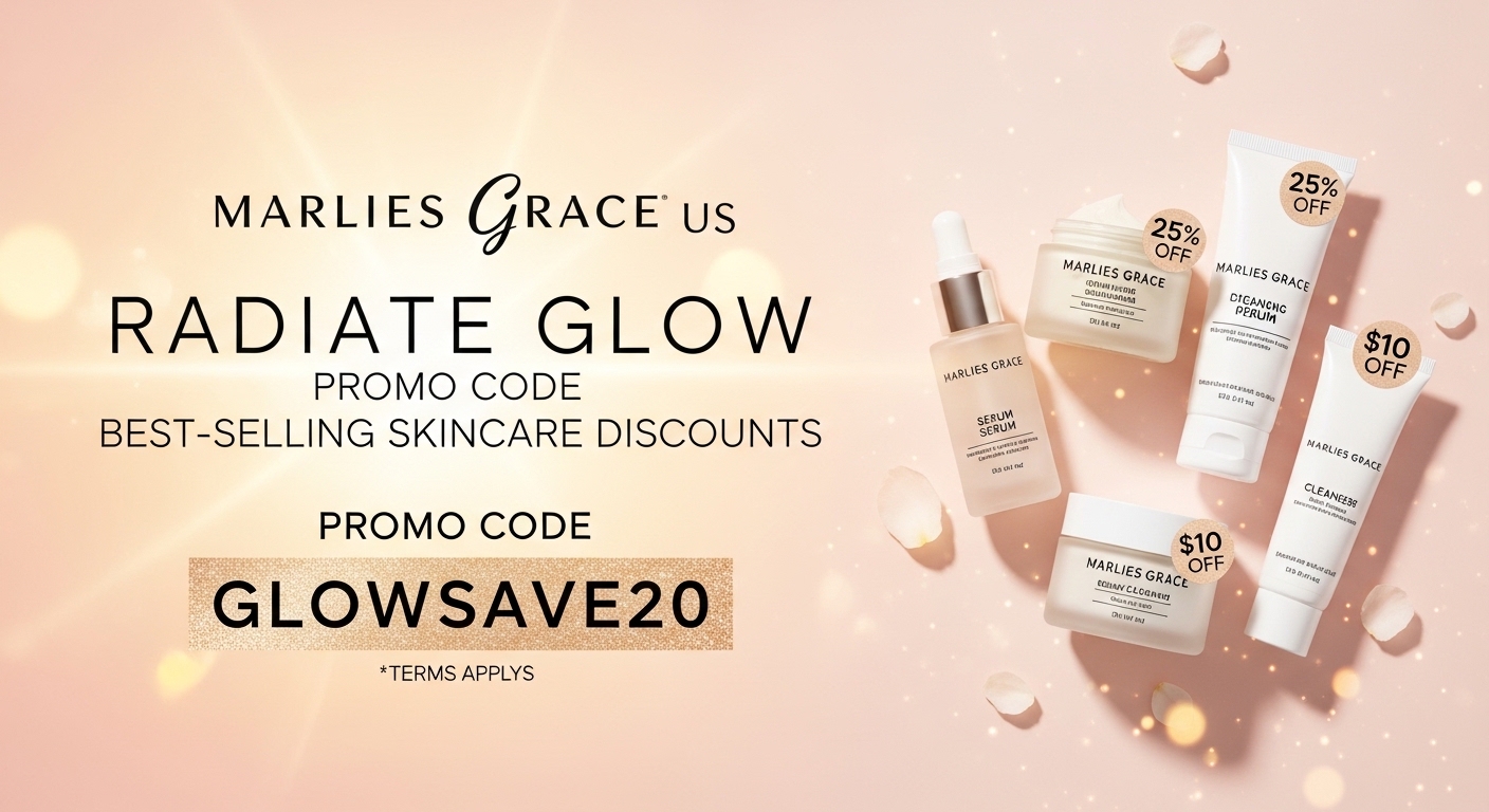 Radiate Glow: Marlies Grace US Promo Code & Best-Selling Skincare Discounts